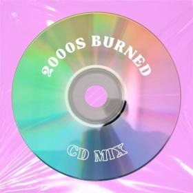 Various Artists - 2000's burned cd mix (2024) Mp3 320kbps [PMEDIA] ⭐️