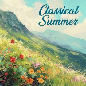 Various Artists - Classical Summer (2024) Mp3 320kbps [PMEDIA] ⭐️