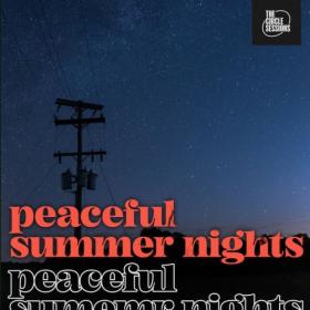 Various Artists - peaceful summer nights by The Circle Sessions (2024) Mp3 320kbps [PMEDIA] ⭐️