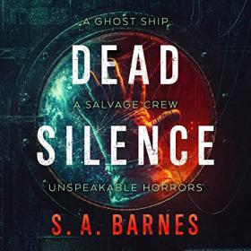 S A  Barnes - 2022 - Dead Silence (Sci-Fi)