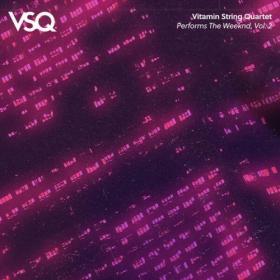 Vitamin String Quartet - VSQ Performs The Weeknd Vol  2 (2024) [24Bit-48kHz] FLAC [PMEDIA] ⭐️