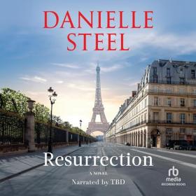 Danielle Steel - 2024 - Resurrection (Fiction)