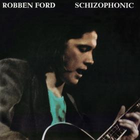 Robben Ford - Schizophonic (1976 Blues Fusion) [Flac 16-44]