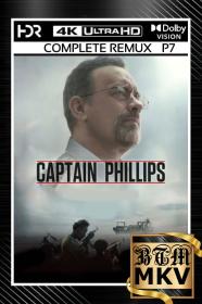 Captain Phillips 2013 2160p BluRay COMPLETE REMUX DV P7 HDR ENG LATINO CASTELLANO HINDI ITA FRE GER THAI TUR CZE HUN POL RUS UKR TrueHD Atmos 7 1 H265-BEN THE