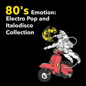 VA - 80&#039;S Emotion: Electro Pop and Italodisco Collection (2024) MP3