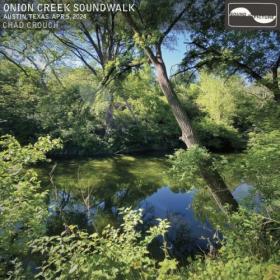 Chad Crouch - Onion Creek Soundwalk (2024) [24Bit-96kHz] FLAC [PMEDIA] ⭐️