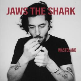 Jaws The Shark - Wasteland (2024) [24Bit-48kHz] FLAC [PMEDIA] ⭐️