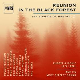 Various Artists - Reunion in the Black Forest  (The Sounds of MPS Vol  II) (2024) [24Bit-88 2kHz] FLAC [PMEDIA] ⭐️