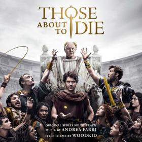 Andrea Farri - Those About To Die (Original Series Soundtrack) (2024) Mp3 320kbps [PMEDIA] ⭐️