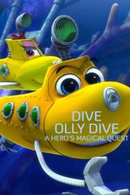 Dive Olly Dive A Heros Magical Quest (2020) [720p] [WEBRip] [YTS]