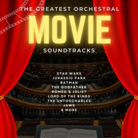 Various Artists - The Greatest Orchestral Movie Soundtrack (2024) Mp3 320kbps [PMEDIA] ⭐️