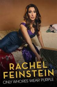 Amy Schumer Presents Rachel Feinstein Only Whores Wear Purple (2016) [INTERNAL] [720p] [WEBRip] [YTS]