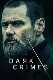 Dark Crimes 2016 1080p BluRay DDP5.1 x265 10bit-GalaxyRG265[TGx]