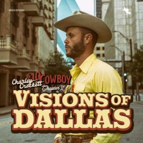 Charley Crockett - Visions of Dallas (2024) [24Bit-48kHz] FLAC [PMEDIA] ⭐️