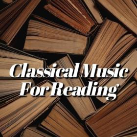 Various Artists - Classical Music for Reading (2024) Mp3 320kbps [PMEDIA] ⭐️