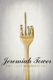 Jeremiah Tower The Last Magnificent (2016) [1080p] [WEBRip] [5.1] [YTS]