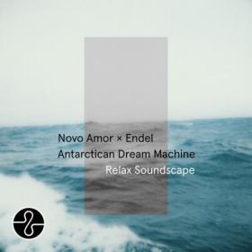 Novo Amor - Antarctican Dream Machine  (Relax Soundscape) (2024) [24Bit-44.1kHz] FLAC [PMEDIA] ⭐️