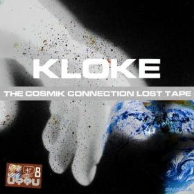 Kloke - The Cosmik Connection_ Lost Tape (2024) Mp3 320kbps [PMEDIA] ⭐️