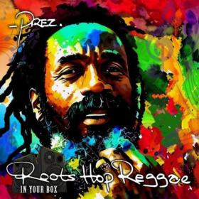 Prezident Brown - Roots Hop Reggae (In Your Box) (2024) [16Bit-44.1kHz] FLAC [PMEDIA] ⭐️