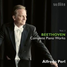 Alfredo Perl - Ludwig van Beethoven Complete Piano Works Vol  1 (2024) [24Bit-96kHz] FLAC [PMEDIA] ⭐️