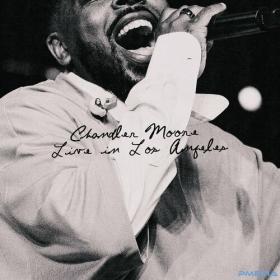 Chandler Moore - Chandler Moore_ Live in Los Angeles (2024) Mp3 320kbps [PMEDIA] ⭐️