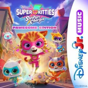 SuperKitties - Cast - Disney Jr  Music_ SuperKitties Su-Purr Charged Pawesome Edition (2024) Mp3 320kbps [PMEDIA] ⭐️