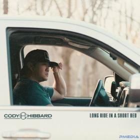 Cody Hibbard - Long Ride In A Short Bed (2024) Mp3 320kbps [PMEDIA] ⭐️