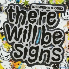 DJ Swisha - THERE WILL BE SIGNS (2024) Mp3 320kbps [PMEDIA] ⭐️