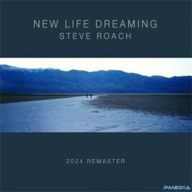 Steve Roach - New Life Dreaming (2024 Remaster) (2005) Mp3 320kbps [PMEDIA] ⭐️