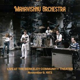 (2024) Mahavishnu Orchestra - Live at the Berkeley Community Theater November 9, 1972 [FLAC]