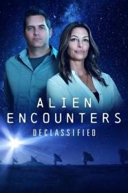 Alien Encounters Declassified (2021) [1080p] [WEBRip] [YTS]