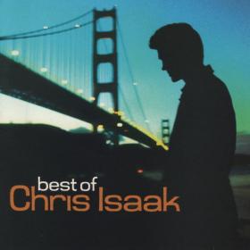 Chris Isaak - Best Of Chris Isaak (2006 Rock) [Flac 16-44]