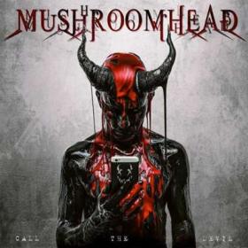 Mushroomhead - Call The Devil (2024) [24Bit-48kHz] FLAC