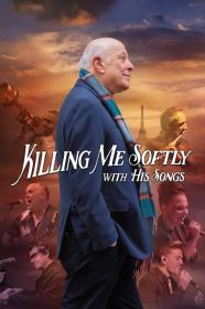 Killing Me Softly With His Songs (2022) [720p] [WEBRip] [YTS]