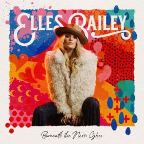 Elles Bailey - Beneath the Neon Glow (2024) [24Bit-48kHz] FLAC [PMEDIA] ⭐️