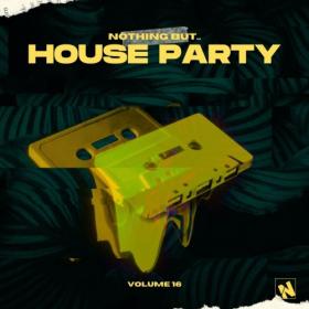 VA - Nothing But    House Party Vol  16 (2024) Mp3 320kbps [PMEDIA] ⭐️