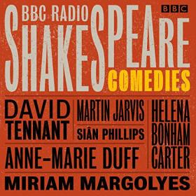 William Shakespeare - 2022 - BBC Radio Shakespeare꞉ A Collection of Eight Comedies  (Classics)