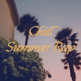 Various Artists - chill summer rap (2024) Mp3 320kbps [PMEDIA] ⭐️