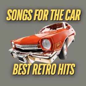 Various Artists - Songs for the Car Best Retro Hits (2024) Mp3 320kbps [PMEDIA] ⭐️