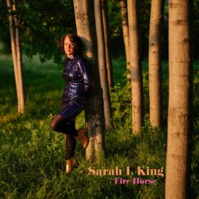 Sarah L King - Fire Horse [24-bit Hi-Res] (2024) FLAC