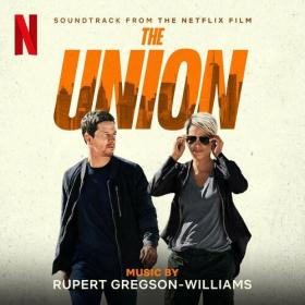 Rupert Gregson-Williams - The Union (Soundtrack from the Netflix Film) (2024) Mp3 320kbps [PMEDIA] ⭐️