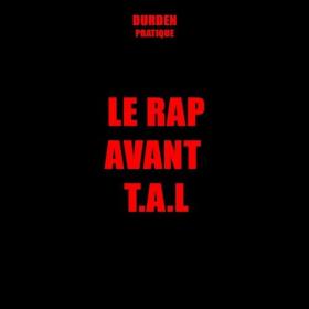 Durden - Le Rap avant T A L (2024) Mp3 320kbps [PMEDIA] ⭐️