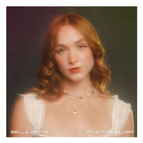 Bella White - Five For Silver (2024) [24Bit-96kHz] FLAC [PMEDIA] ⭐️