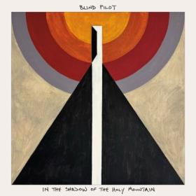 Blind Pilot - In the Shadow of the Holy Mountain (2024) [24Bit-96kHz] FLAC [PMEDIA] ⭐️