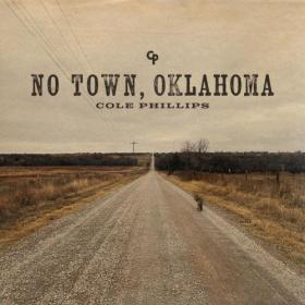 Cole Phillips - No Town Oklahoma (2024) [24Bit-48kHz] FLAC [PMEDIA] ⭐️