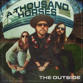 A Thousand Horses - The Outside (2024) [24Bit-48kHz] FLAC [PMEDIA] ⭐️