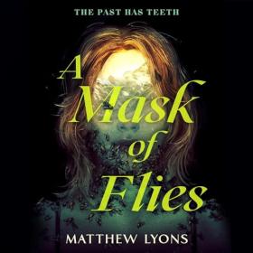 Matthew Lyons - 2024 - A Mask of Flies (Horror)