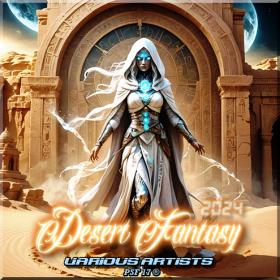 VA - Desert Fantasy (2024) [MP3 320K]