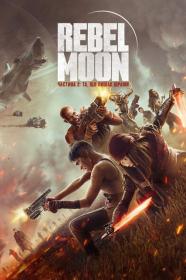 Rebel Moon A Child of Fire (Directors Cut) (2023) WEB-DL 2160p HDR DV P8 Ukr Eng [Hurtom]