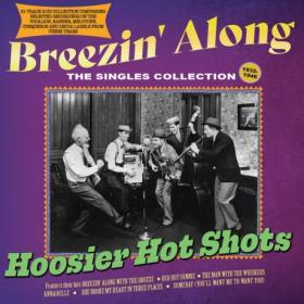 Hoosier Hot Shots - Breezin' Along The Singles Collection 1935-46 (2024) FLAC [PMEDIA] ⭐️